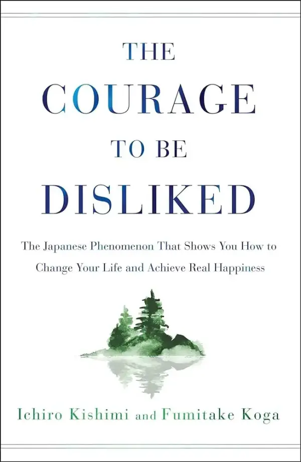 The Courage to Be Disliked cover